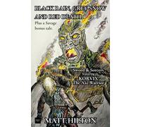 Black Rain, Grey Snow and Red Death (Korvix the Axe Warrior)