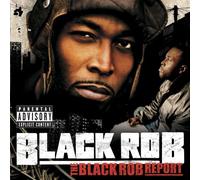 Black Rob - Black Rob Report by Black Rob (2005) Audio CD