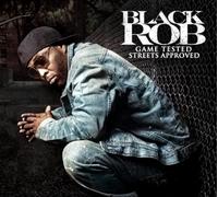 Black Rob - Game Tested Streets Approve