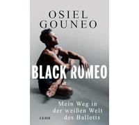 Black Romeo: Mein Weg in der weißen Welt des Balletts