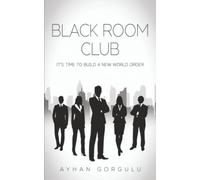 Black Room Club: It’s Time to Build a New World Order