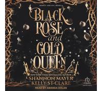 Black Rose and Gold Queen: 6 (The Honey and Ice)
