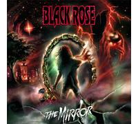 BLACK ROSE - THE MIRROR