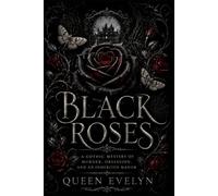 Black Roses: A Gothic Mystery of Murder, Obsession, and an Inherited Manor