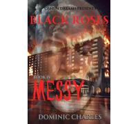 Black Roses: Book 4: Messy