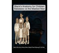 Black’s Anatomy for Children: Babalawo vs the Masked Man (Pastor Rich Temple of QRST)