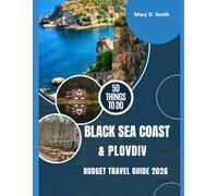 Black Sea & Plovdiv Budget Travel Guide 2026: Beaches, Ancient Ruins, Secret Spots & Local Secrets