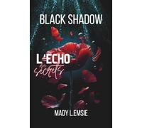 Black Shadow: L'écho des secrets