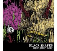 Black Shapes - Sleep,Sleep,Sleep