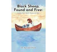 Black Sheep, Found and Free: Healing from Church Trauma and Hurt