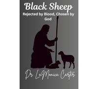 Black Sheep: Rejected by Blood, Chosen by God