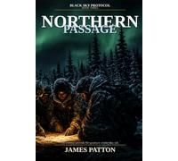Black Sky Protocol: Northern Passage