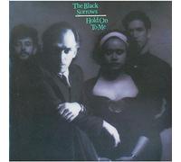 Black Sorrows, the - Hold on to Me