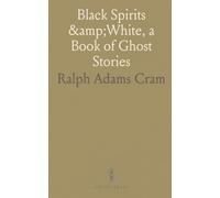 Black Spirits &White, a Book of Ghost Stories