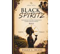 Black Spiritz: Exploring Culture, Community & New Voices in Wine