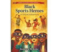 Black Sports Heroes: A Virtual Adventure: 7 (McBride VR Adventures)