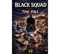 BLACK SQUAD: BOOK 1: The Fall