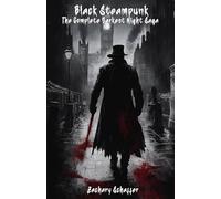 Black Steampunk The Complete Darkest Nights Saga: Omnibus 2