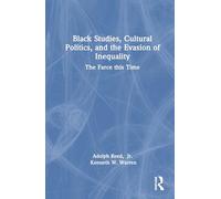 Black Studies, Cultural Politics, and the Evasion of Inequality: The Farce this Time
