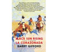Black Sun Rising / La Corazonada: A novel / una novela
