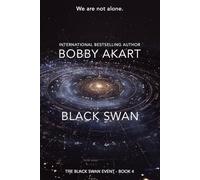 Black Swan 4: A First Contact Science Fiction Thriller (Black Swan Event)