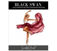 Black Swan: An Adult Coloring Book & Guided Journal for Women Who Rise & Change the Game
