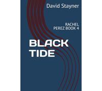 BLACK TIDE: RACHEL PEREZ BOOK 4 (Rachel Perez Thrillers)