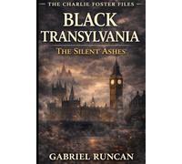 BLACK TRANSYLVANIA: The Silent Ashes