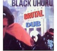 Black Uhuru^Black Uhuru - Brutal Dub