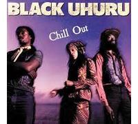 Black Uhuru - Chill out