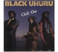 Black Uhuru - Chill Out