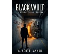 Black Vault: A Disclosure Files Novel: 2 (The Retrieval Program)