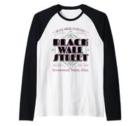 Black Wall Street - Greenwood: Chicas guapas de Tulsa, Oklahoma Camiseta Manga Raglan