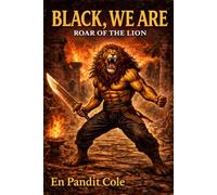 Black, We Are: Roar of the LIon (Black Fantasy Saga)