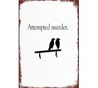 Black White Crow Sign Attempted Murder Vintage Metal Art 8 X 12 in