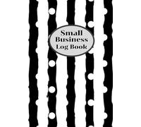 Black & White Line Cover: Small business log book, Undated calendar, Suppliers list, Purchases and sales, Monthly budget planner, Income and expenses, Order form, 120 pages, Size 6"x 9".