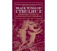 Black Wings of Cthulhu (Volume Two): Tales of Lovecraftian Horror: 2