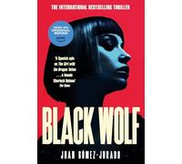 Black Wolf: by Juan Gomez-Jurado: 2 (Antonia Scott)
