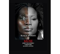 BLACK WOMAN AS MUSE II: Images From One Photographer's Journey To Seeing The Beauty Of Black Women