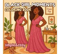 Black Woman Moments: Simple & Cozy Girl Errands Coloring Book for African American Women celebrating Natural Hair, Self-Care Black Beauty