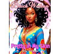 Black Woman Pretty in My Skin: A Self-Care Adult Coloring Book for Black Women | Featuring Chic Fashion, Skincare Routines, and Glamorous Pampering Days