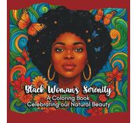 Black Woman's Serenity: Beautiful Designs Celebrating Peace, Joy, and the Beauty of Black Women and Girls