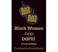 Black Women Are Dope: A Poetic Anthology