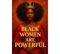BLACK WOMEN ARE POWERFUL JOURNAL
