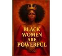 BLACK WOMEN ARE POWERFUL JOURNAL