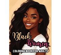 Black Women Coloring Book: 40 Beautiful Portraits of Stunning African American Beauties Slaying with Style and Confidence. Perfect for Adults Seeking Relaxation, Creative Expression, and Stress Relief