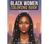Black Women Coloring Book for Adults and Teens: 40 Realistic and Confident Black Women with Diverse Hairstyles, Fashion Styles and Everyday Moments | ... Pages for Stress Relief and Creativity