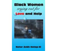 Black Women Crying Out For Love and Help