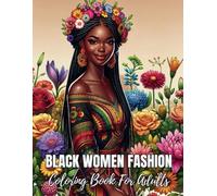 Black Women Fashion Coloring Book for Adults: 40 Illustrations of Gorgeous African American Women Celebrating Style, Grace, and Cultural Beauty - ... Elegance, and Beautiful Hairstyles