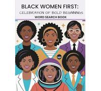 Black Women First A Word Search Celebration of Bold Beginnings